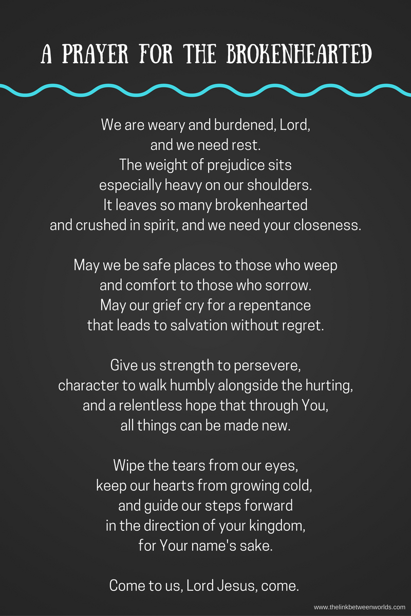 we-are-weary-and-burdened-lord-and-we-need-rest-the-weight-of-prejudice-sits-especially-heavy-on-our-shoulders-it-leaves-so-many-brokenhearted-and-crushed-in-spirit-and-we-need-your-closeness-may